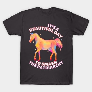 Beautiful Day to Smash the Patriarchy Horse T-Shirt